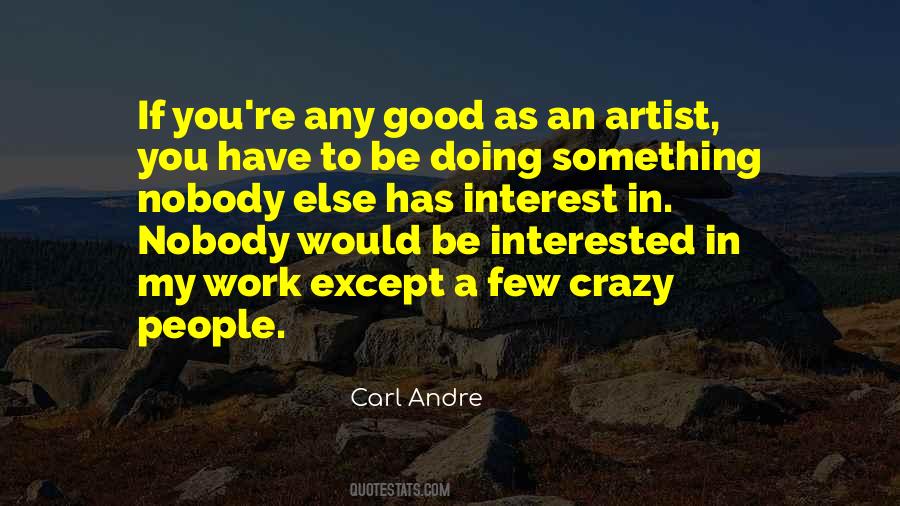 Carl Andre Quotes #241307