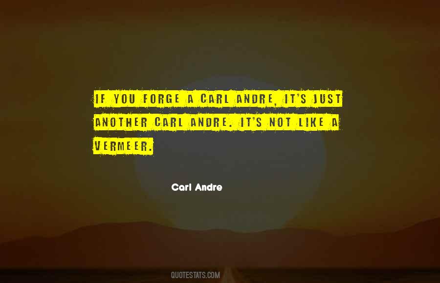 Carl Andre Quotes #618483