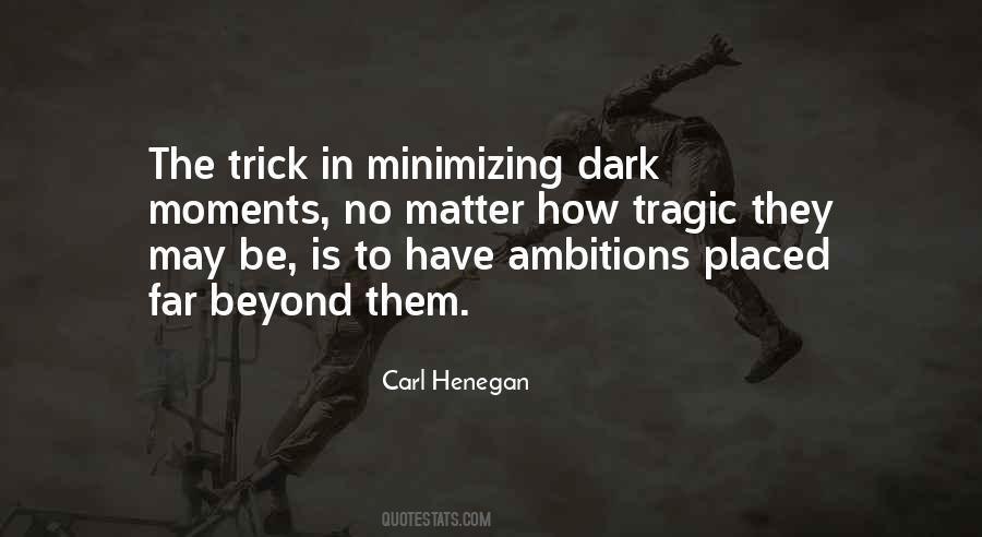 Carl Henegan Quotes #1073311