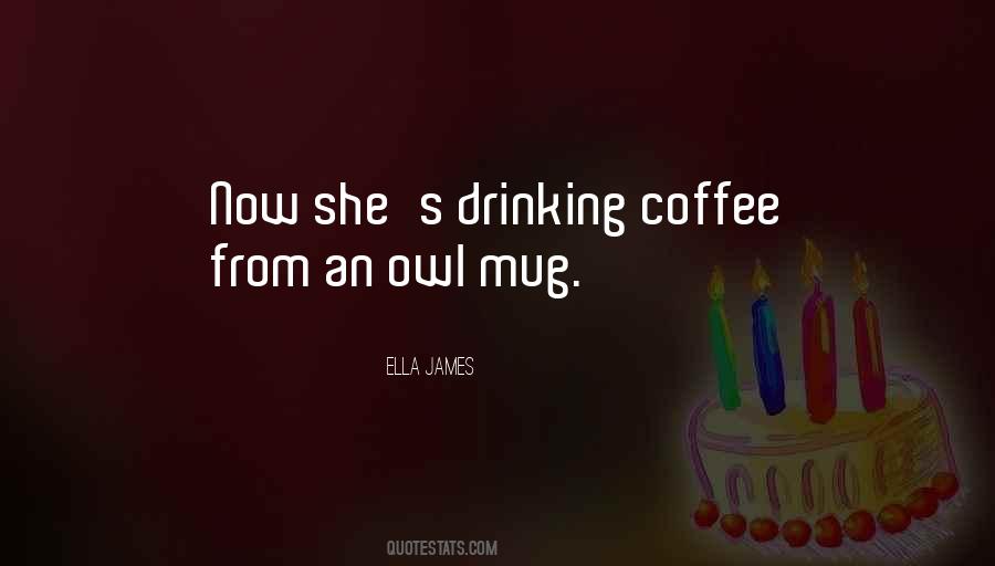 Quotes About Coffee Mug #766183