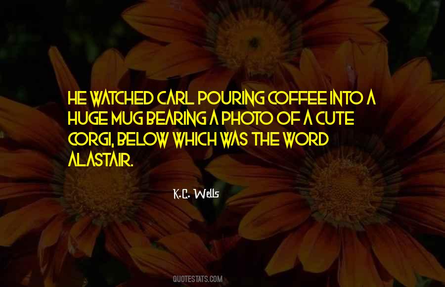Quotes About Coffee Mug #864480