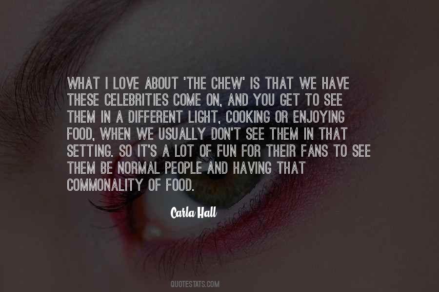 Carla Hall Quotes #332917