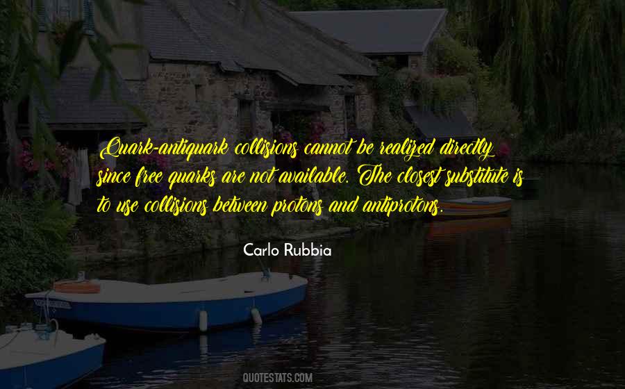 Carlo Rubbia Quotes #1602735