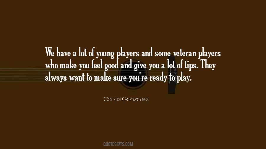 Carlos Gonzalez Quotes #890867