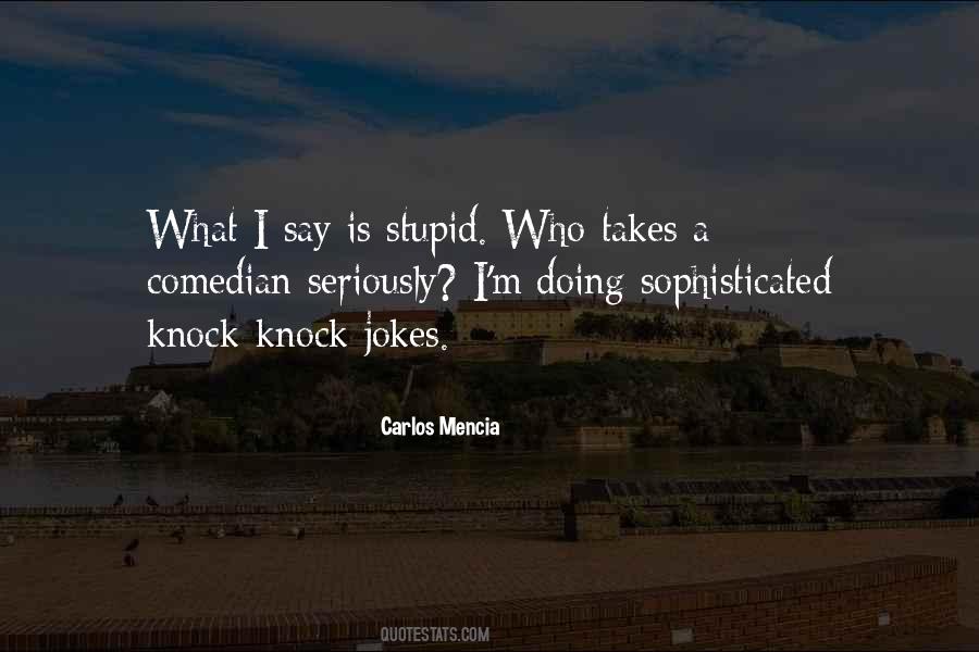 Carlos Mencia Quotes #1743837