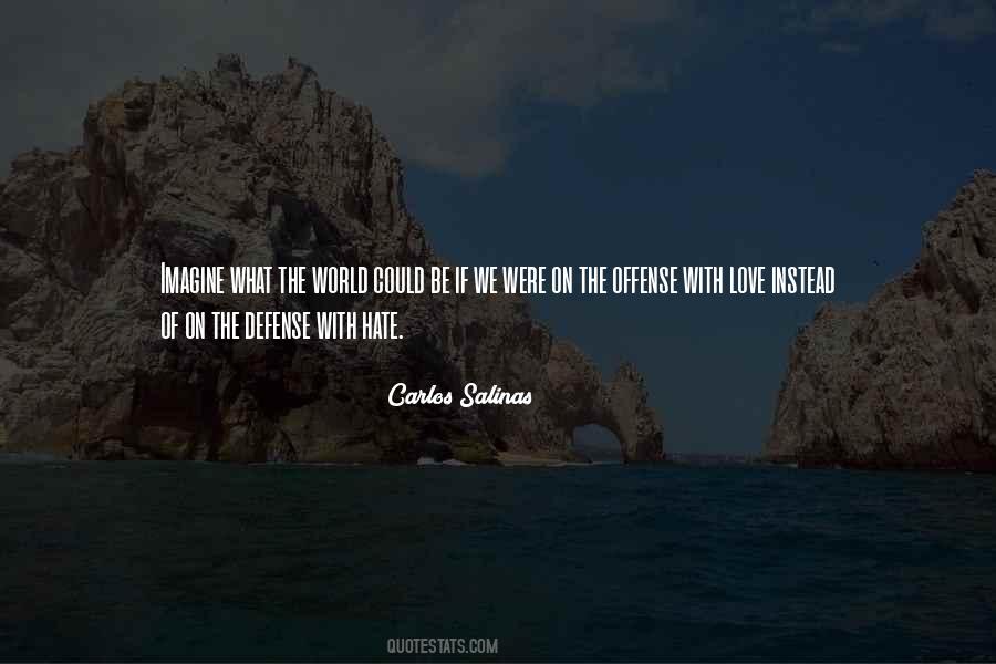 Carlos Salinas Quotes #788510