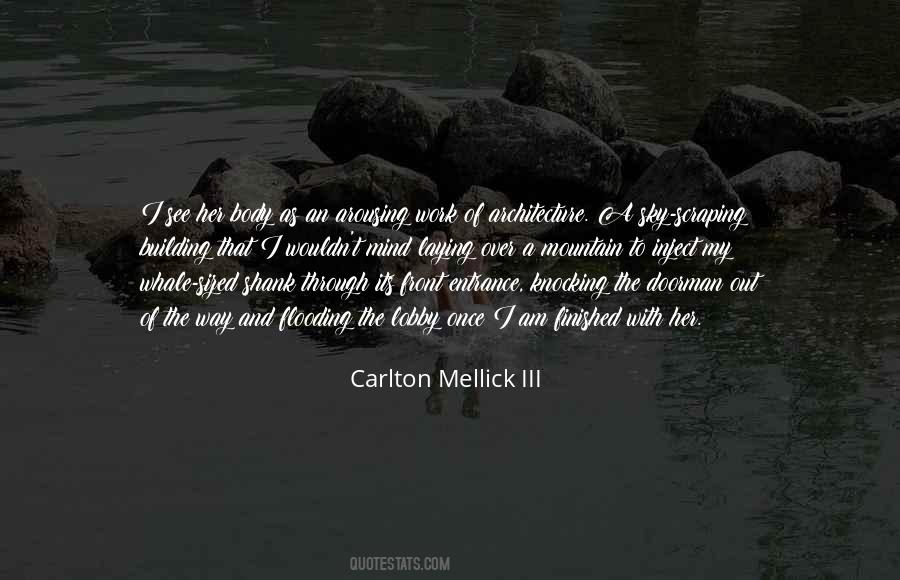 Carlton Mellick Iii Quotes #493573