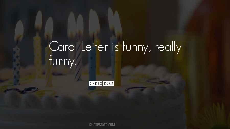 Carol Leifer Quotes #1633993
