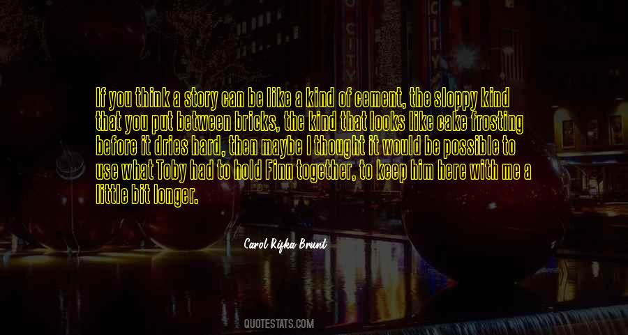 Carol Rifka Brunt Quotes #477673