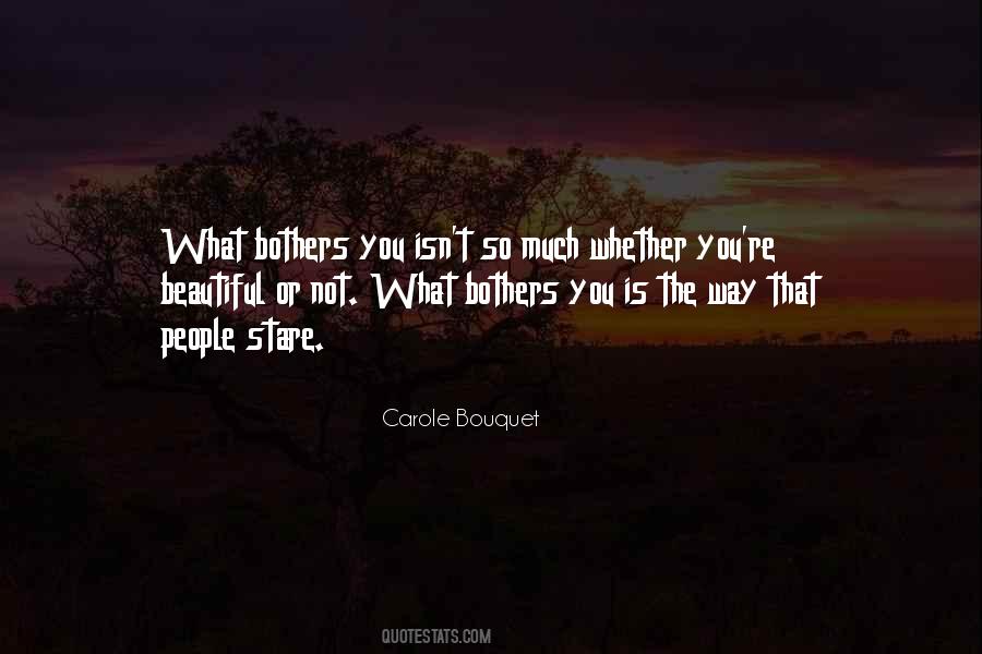 Carole Bouquet Quotes #586931