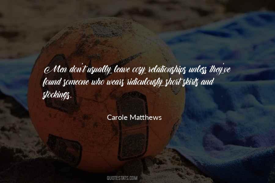 Carole Matthews Quotes #1129886