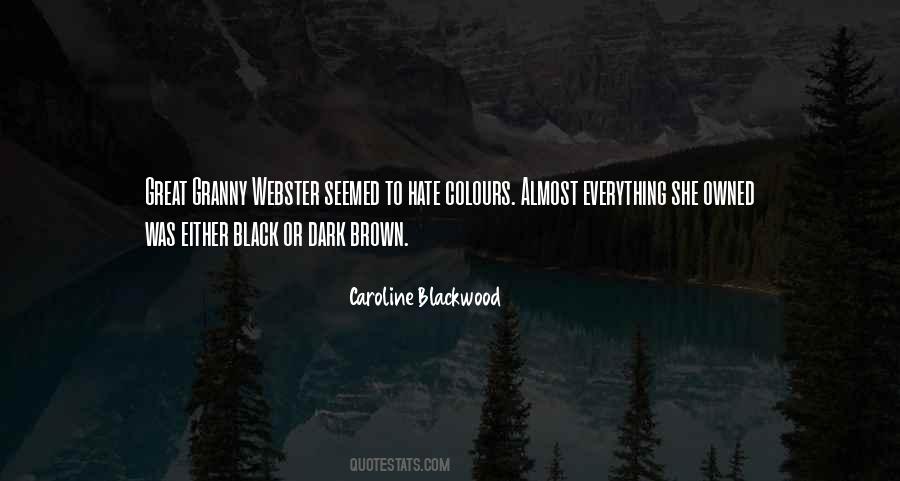 Caroline Blackwood Quotes #530869