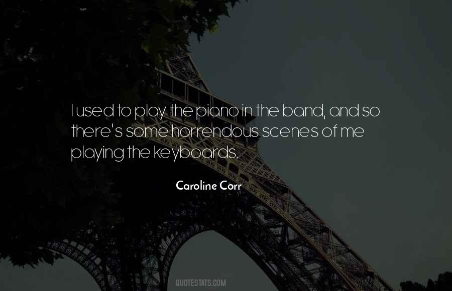 Caroline Corr Quotes #309238