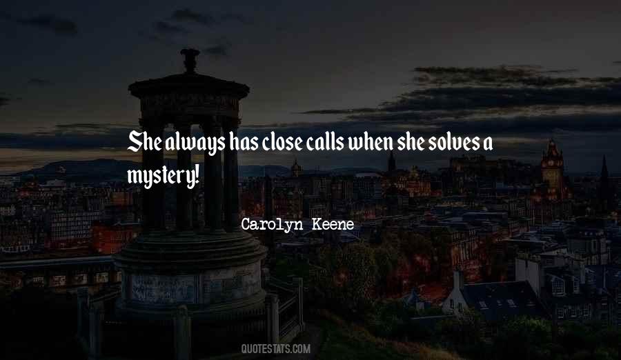 Carolyn Keene Quotes #115830