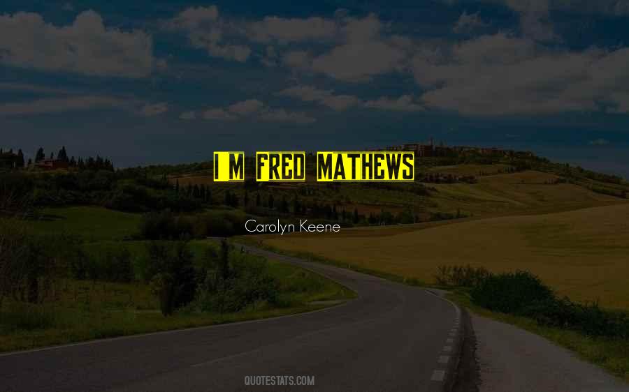 Carolyn Keene Quotes #1207605