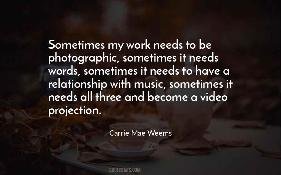 Carrie Mae Weems Quotes #691612