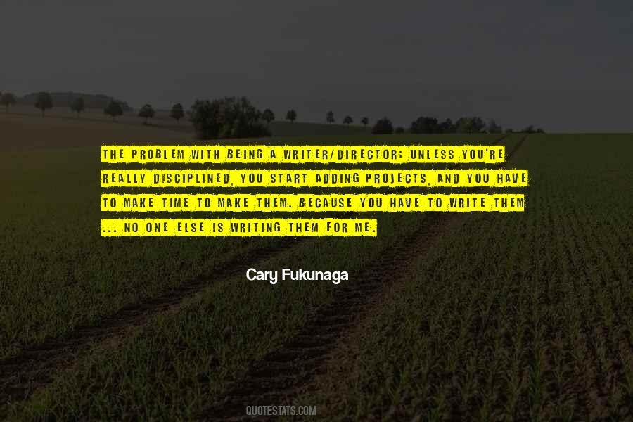 Cary Fukunaga Quotes #107364