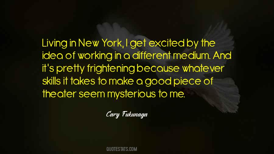 Cary Fukunaga Quotes #259218