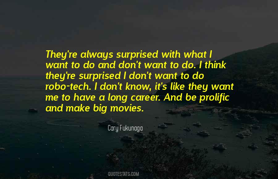 Cary Fukunaga Quotes #56474