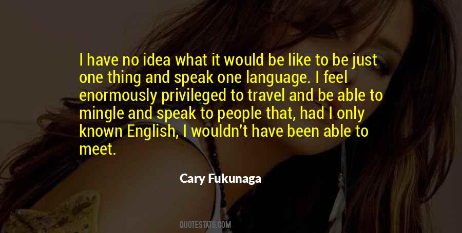 Cary Fukunaga Quotes #628072