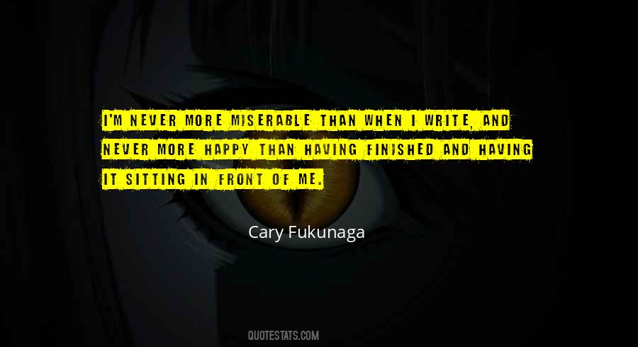 Cary Fukunaga Quotes #848506