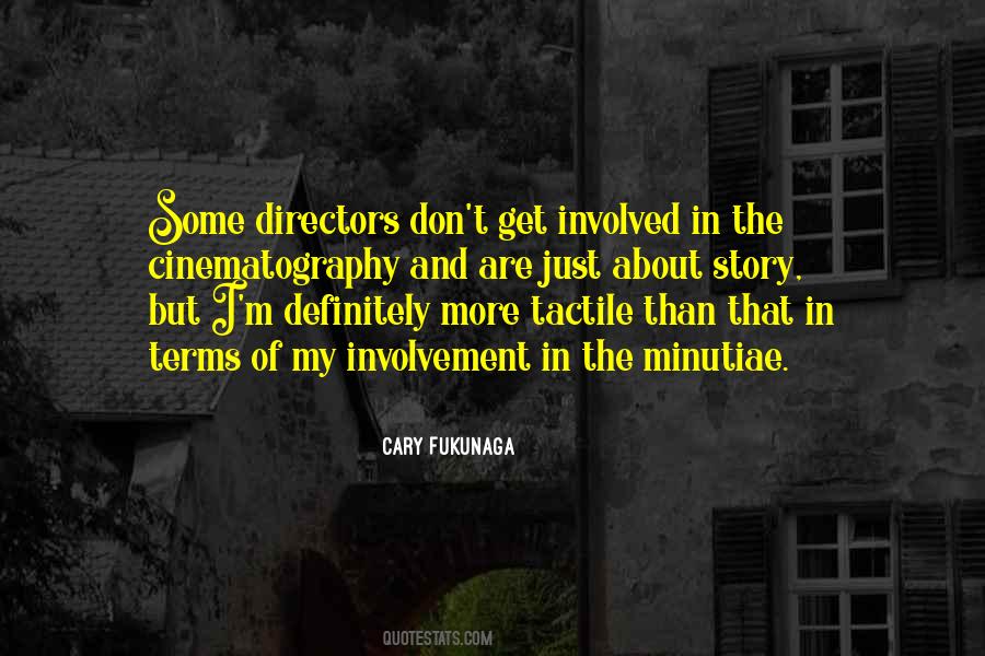 Cary Fukunaga Quotes #994930