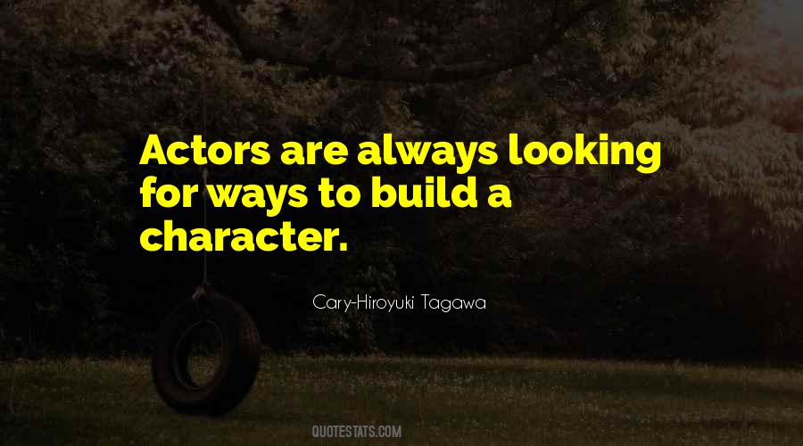 Cary Hiroyuki Tagawa Quotes #1323723