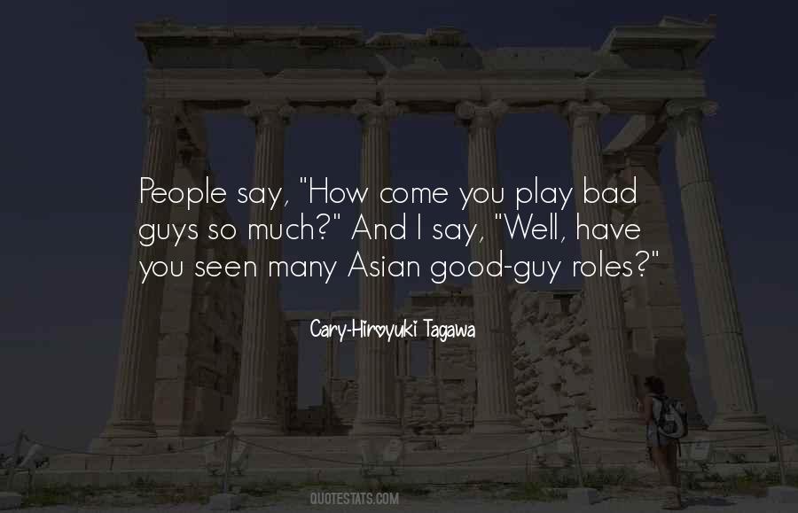Cary Hiroyuki Tagawa Quotes #198126