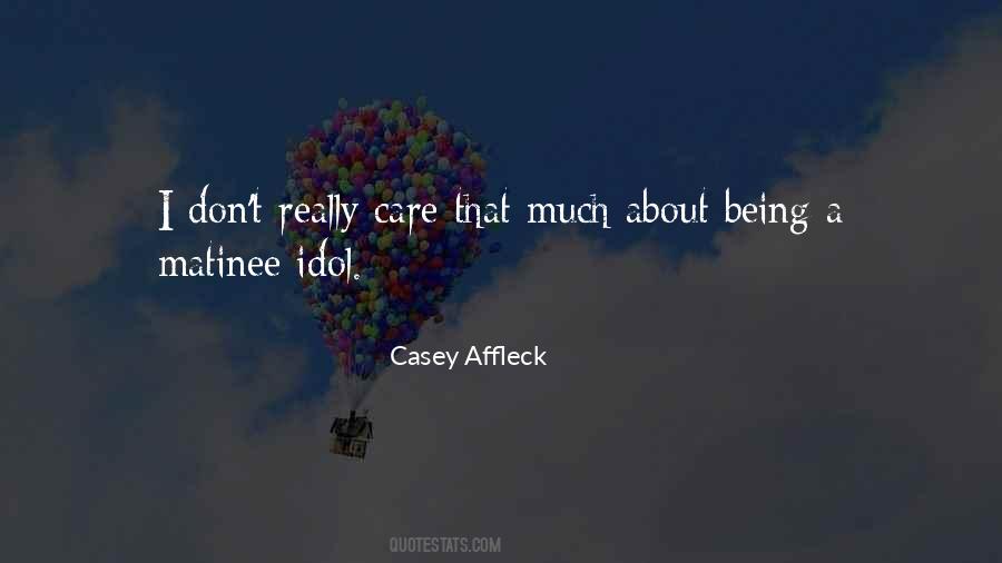 Casey Affleck Quotes #1530471