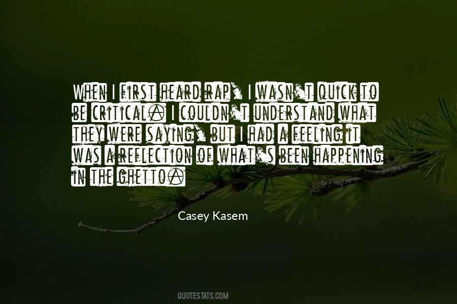 Casey Kasem Quotes #1053577