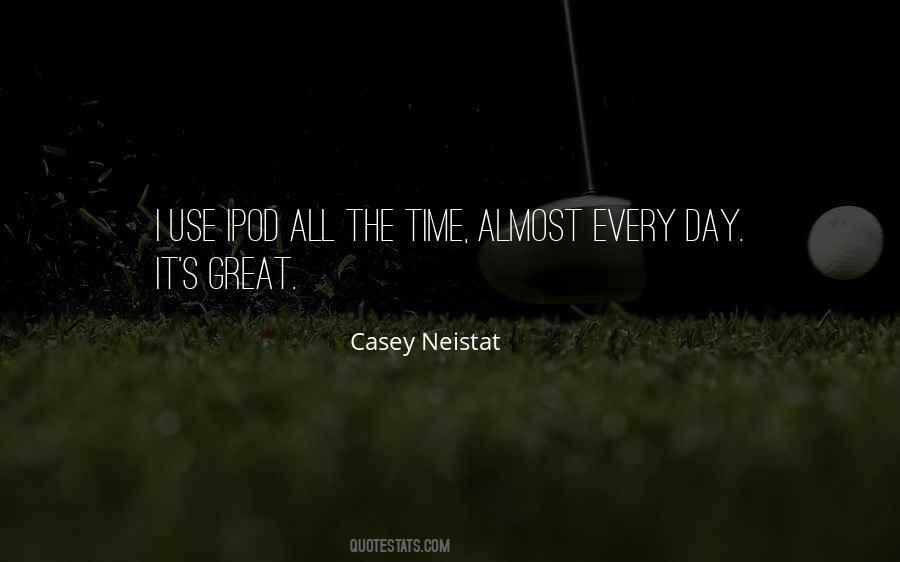 Casey Neistat Quotes #1554833