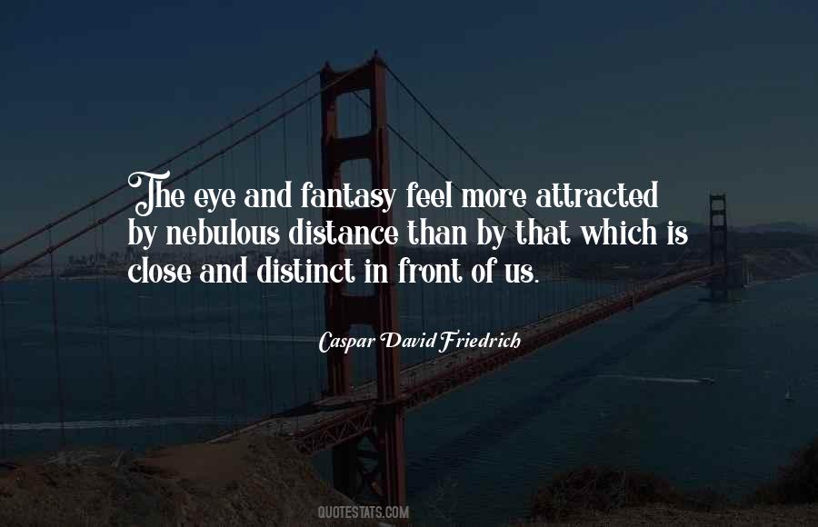 Caspar David Friedrich Quotes #1019362