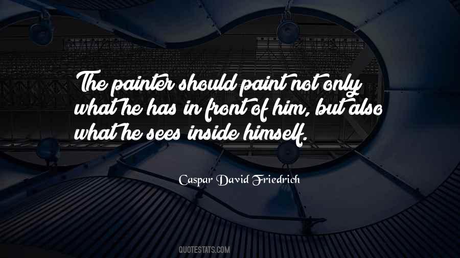 Caspar David Friedrich Quotes #1524962