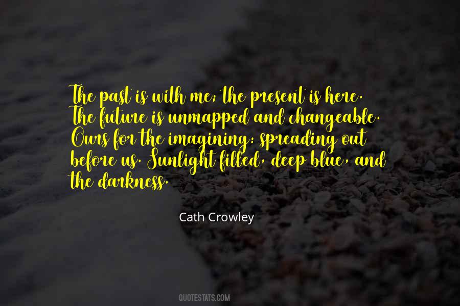 Cath Crowley Quotes #131274