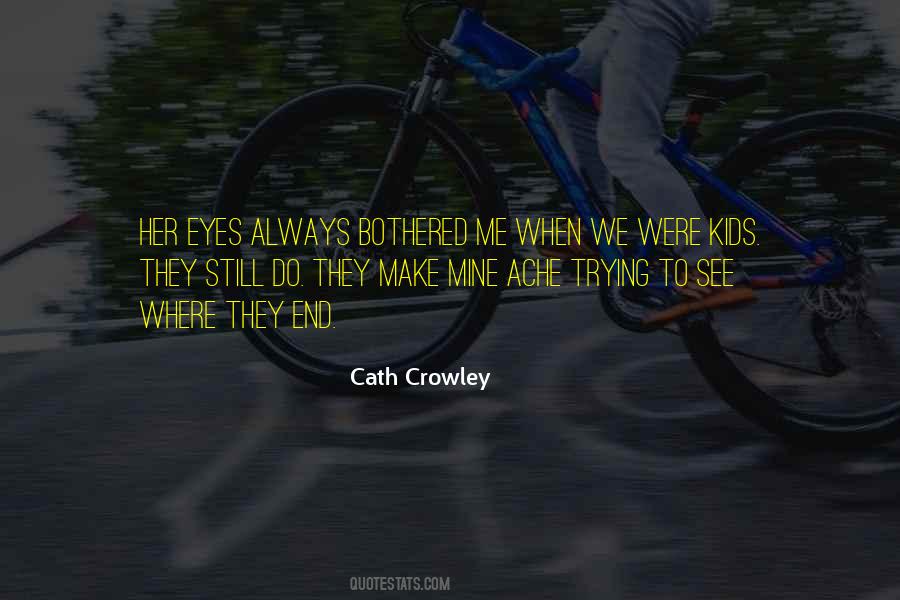 Cath Crowley Quotes #397856