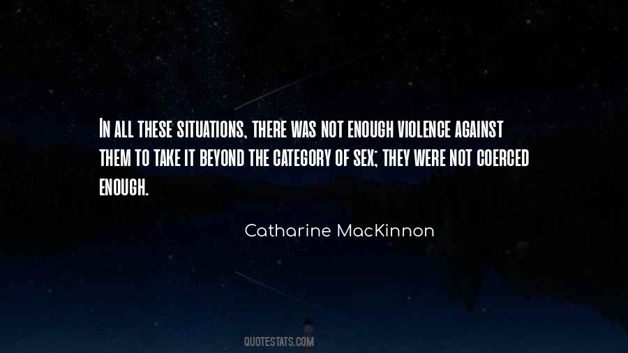 Catharine Mackinnon Quotes #277881