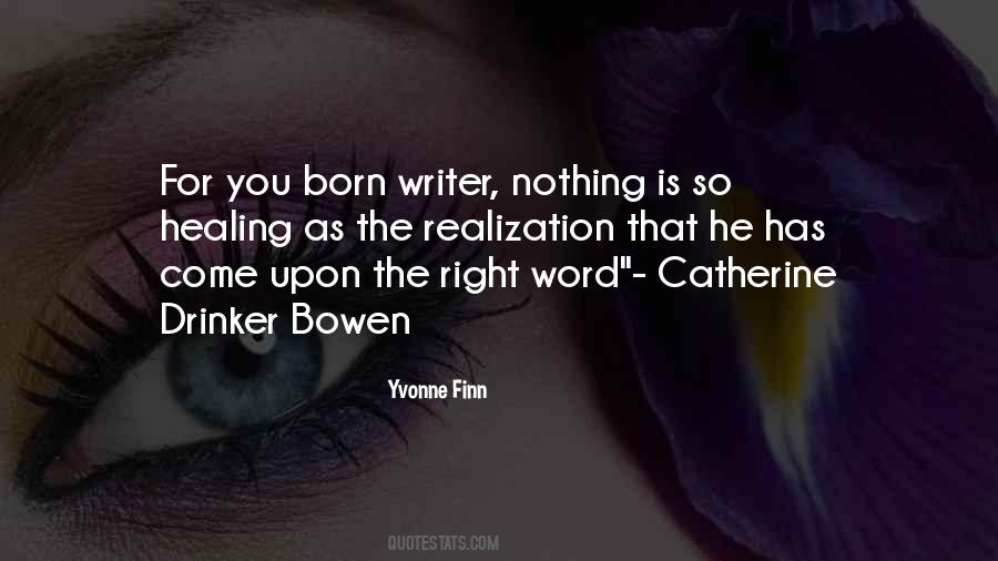 Catherine Drinker Bowen Quotes #513461