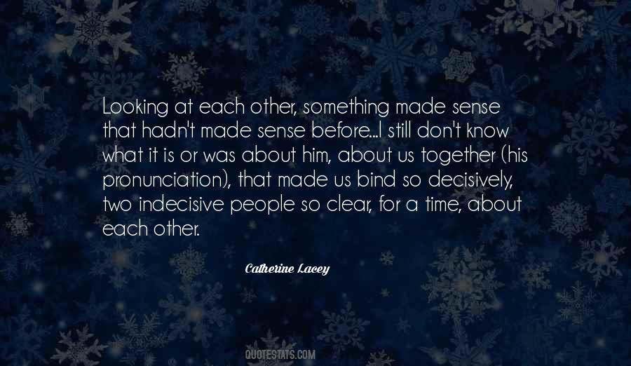 Catherine Lacey Quotes #1657357