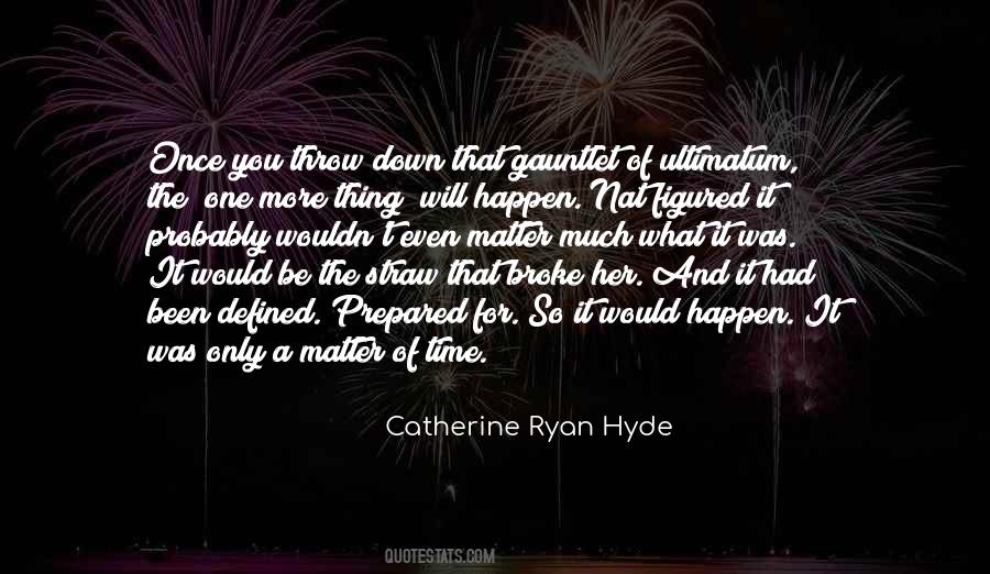 Catherine Ryan Hyde Quotes #344348