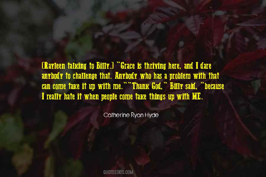 Catherine Ryan Hyde Quotes #575391