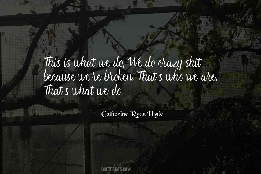 Catherine Ryan Hyde Quotes #807478