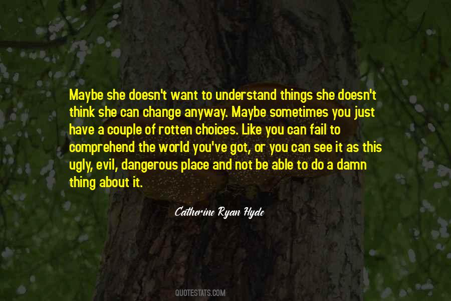 Catherine Ryan Hyde Quotes #854155
