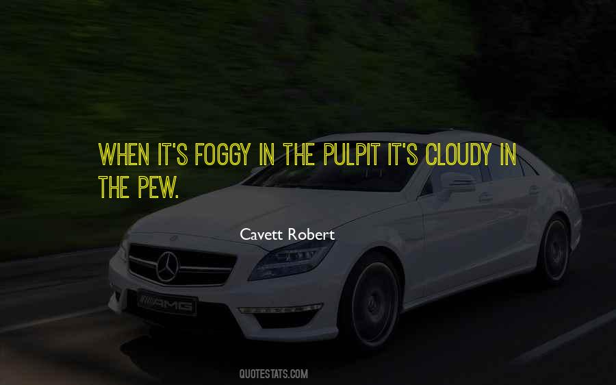 Cavett Robert Quotes #1784712