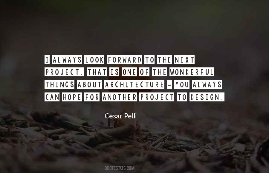 Cesar Pelli Quotes #1616919