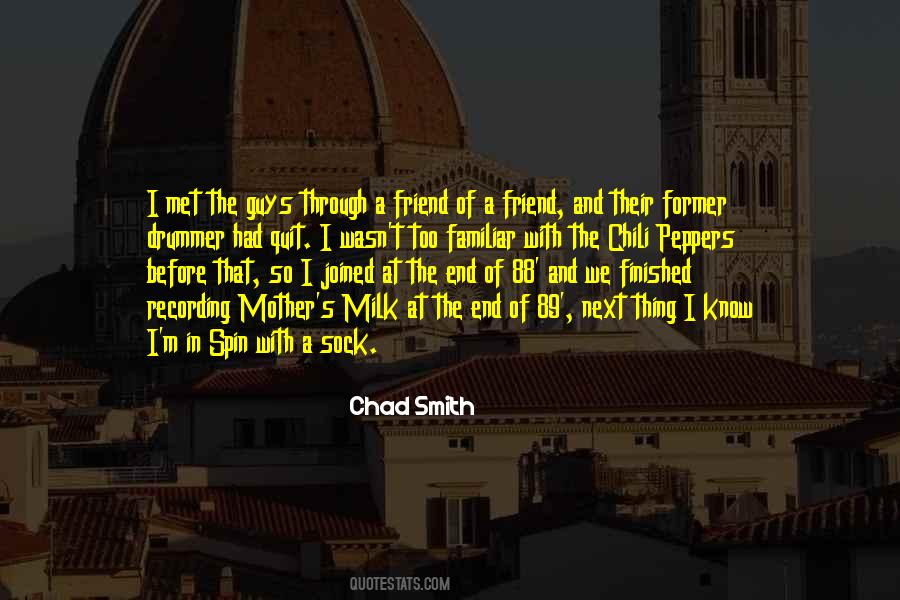 Chad Smith Quotes #494269