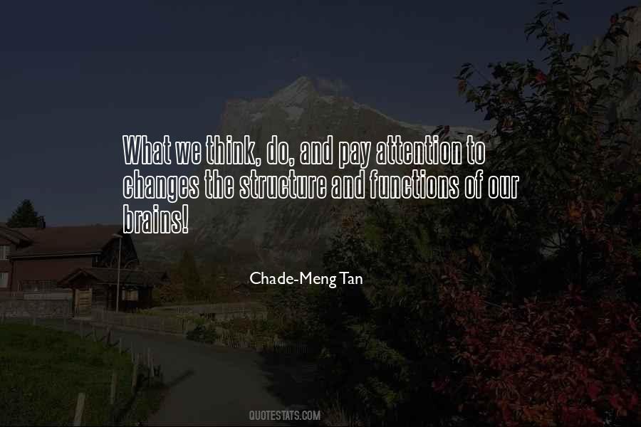 Chade Meng Tan Quotes #1031422