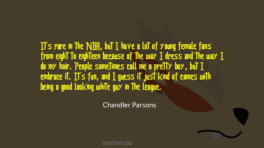 Chandler Parsons Quotes #385353