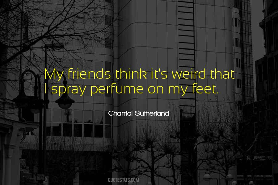 Chantal Sutherland Quotes #1478763