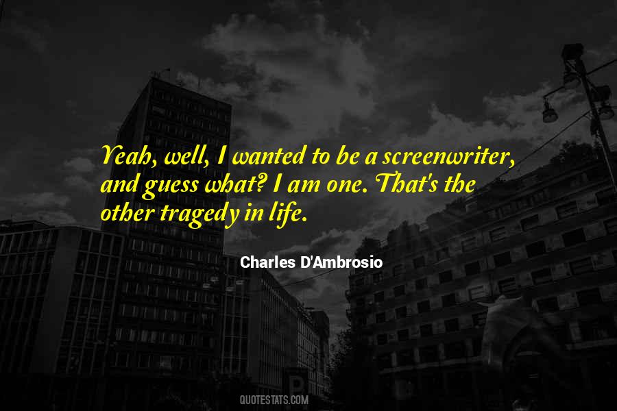 Charles D'ambrosio Quotes #1488354