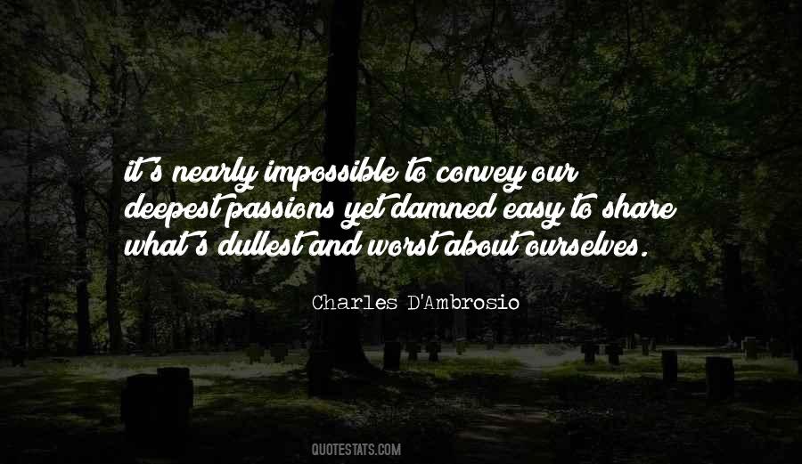 Charles D'ambrosio Quotes #1817251